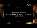 Download Lagu The Road of Fate ( Original Poetry) By Zachary D. Weaver, Ph.D.  AKA Dr. Z