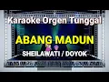 Download Lagu ABANG MADUN - SHEILAWATI / DOYOK // KARAOKE ORGEN TUNGGAL