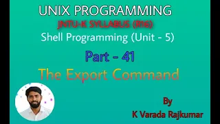 UNIX Programming Part - 41 Shell Programming The Export Command