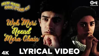 woh meri neend mera chain lyrical hum hain rahi pyar ke aamir khan juhi chawla sadhana sargam