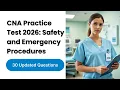 CNA Practice Test 2026 Safety and Emergency Procedures 30 Updated Questions Answers
