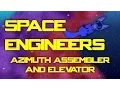 Mod Review Space Engineers Ep 63 - Azimuth Assembler and Elevator