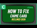 How to Fix Chime Card Declined 2026