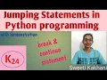 Jumping statements in Python break continue statement