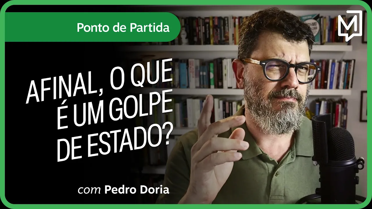 Afinal, o que é um golpe de Estado? | Ponto de Partida