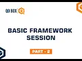 Basic Framework Session Part 2 QO-BOX