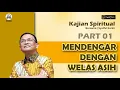 Download Lagu KAJIAN SPIRITUAL | MENDENGAR DENGAN WELAS ASIH | Part 1 | SYAIFUL KARIM | BSI
