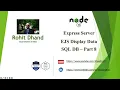 Nodejs Express Server Show Data SQL DB - Part 8