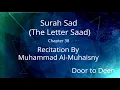Download Lagu Surah Sad (The Letter Saad) Muhammad Al-Muhaisny  Quran Recitation