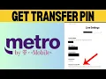 How To Get Transfer Pin From Metro T Mobile 2026