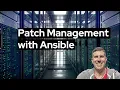 Patch Management with Ansible