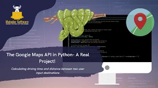 Using the Google Maps API in Python - A Real Project
