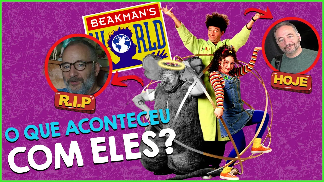 MUNDO DE BEAKMAN: O QUE ACONTECEU COM O ELENCO? A HISTÓRIA DA SÉRIE!
