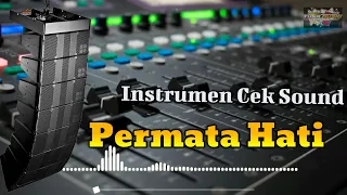Download Instrumen Cek Sound Permata Hati kalem gler MP3