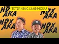 Download Lagu Tetep Neng Sandingku Ndx Aka lirik video