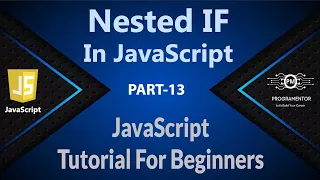 13 Nested If In JavaScript JavaScript Nested If JavaScript Tutorial JavaScript