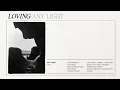 Download Lagu LOVING - Any Light (Full album)