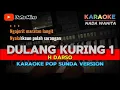 Download Lagu DULANG KURING 1 ~ H. DARSO || KARAOKE POP SUNDA VERSION