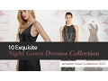 10 Exquisite Night Gown Dresses Collection Amazon Gown Collection 2017