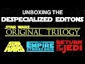 Unboxing the Star Wars Despecialized Editions