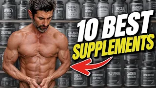 10 Supplements That Will TRANSFORM Your Body 
