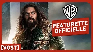 Justice League - Aquaman - Featurette Officielle (VOST)