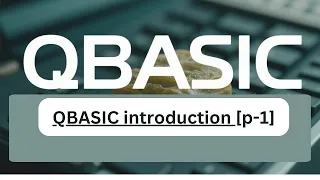 Introduction to QBasic Complete Beginner Guide for SEE Students p-1