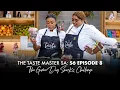 Download Lagu The Taste Master SA S6 Episode 8 : The Game Day Snacks Challenge (FULL EPISODE)