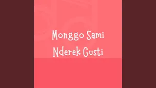 Download Monggo Sami Nderek Gusti MP3