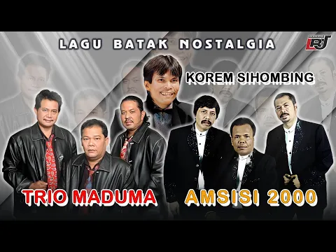 Download MP3 Lagu Batak Nostalgia - Trio Maduma, Trio Amsisi 2000, Korem Sihombing || Kompilasi Lagu Batak Lawas