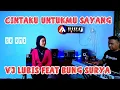 Download Lagu COVER || CINTAKU UNTUKMU SAYANG VJ LUBIS FEAT BUNG SURYA