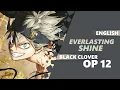 Download Lagu ENGLISH Black Clover Opening 12 - “Everlasting Shine” | Dima Lancaster