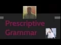 Prescriptive Grammar