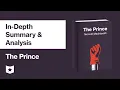 The Prince by Niccolo Machiavelli In Depth Summary Analysis