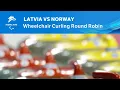 Latvia vs Norway | Wheelchair Curling Round Robin | Day 4 | Beijing 2022 Paralympic Winter Games