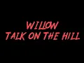 WILLOW - Talk On The Hill Instrumental