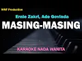 Download Lagu Ernie Zakri, Ade Govinda - Masing Masing (Karaoke Nada Wanita)