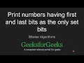 Print numbers having first and last bits as the only set bits GeeksforGeeks