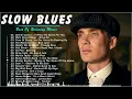 Download Lagu Best Blues Music -  Best Slow Blues Songs  - Relaxing Blues  Rock Hits