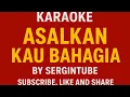 Download Lagu KARAOKE | ASALKAN KAU BAHAGIA | ARMADA @sergintube 🔔🔄👍🏼