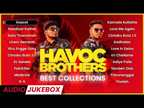 Download MP3 HAVOC BROTHERS Songs | Best Collections | Malaysian Tamil Songs | Jukebox Channel