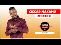 Download Lagu 63 | Oscar Makamu on Vol 1 Saga, Redboy, Change of Studio, Rifu ra Mhani, Papila, Manager, Gigs