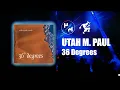 Utah M. Paul - 36' Degrees (FULL ALBUM)