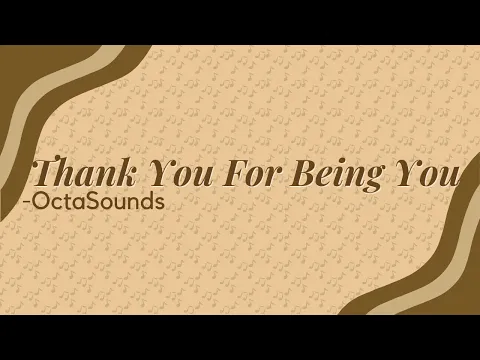 Download MP3 👩🏻‍🎤OctaSounds - Thank You For Being You (Lyrics)☕🎶