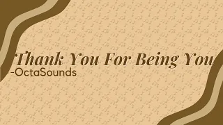 Download 👩🏻‍🎤OctaSounds - Thank You For Being You (Lyrics)☕🎶 MP3