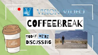 Vision Video Coffee Break | Episode 2 | The Listening Road