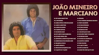 JOAO MINEIRO E MARCIANO DAS ANTIGAS - 30 GRANDESS SUCESSOS