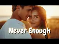 Download Lagu Never Enough 💔 Heartbreak Love Song 💔 Emotional Pop Ballad 🎶