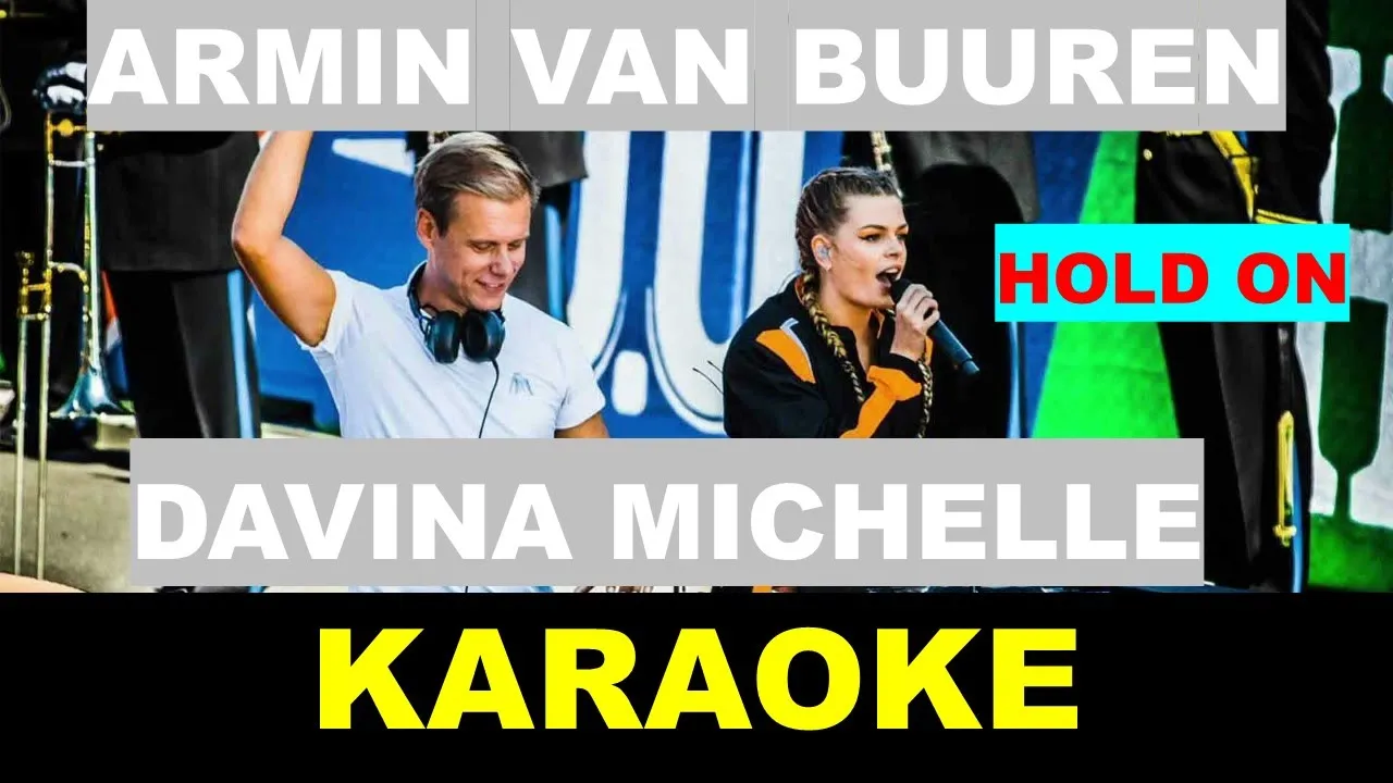 Armin Van Buuren, Davina Michelle - Hold On - Karaoke Armin Van Buuren, Davina Michelle - Hold On - Karaoke