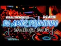 Lagu DJ AKIE-AMOR PROHIBIDO(BREAKLATIN REMIX)
